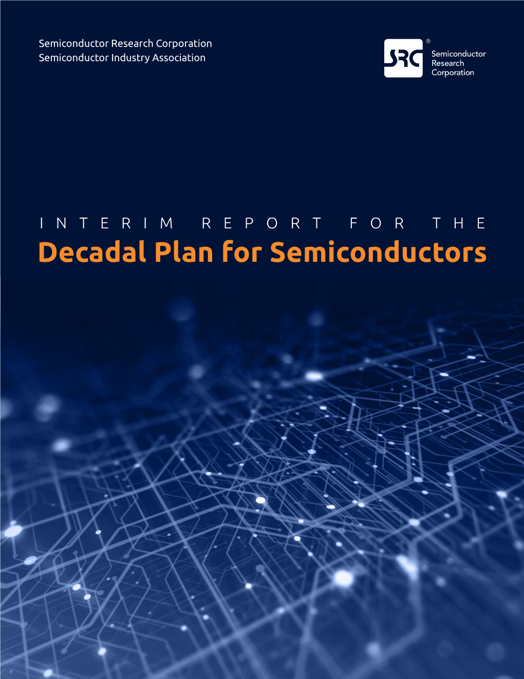 Decadal Plan for Semiconductors Decadal Plan Interim Report