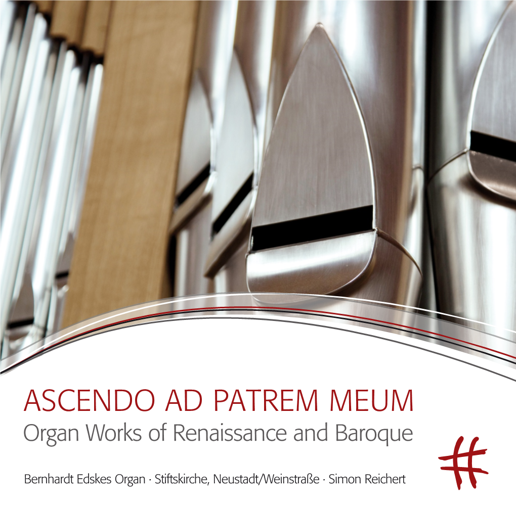 ASCENDO AD PATREM MEUM Organ Works of Renaissance and Baroque