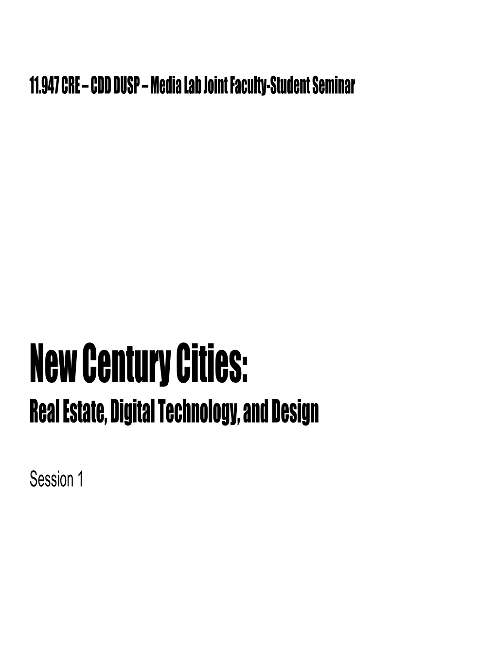 New Century Cities: Real Estate, Digital Technology, and Design