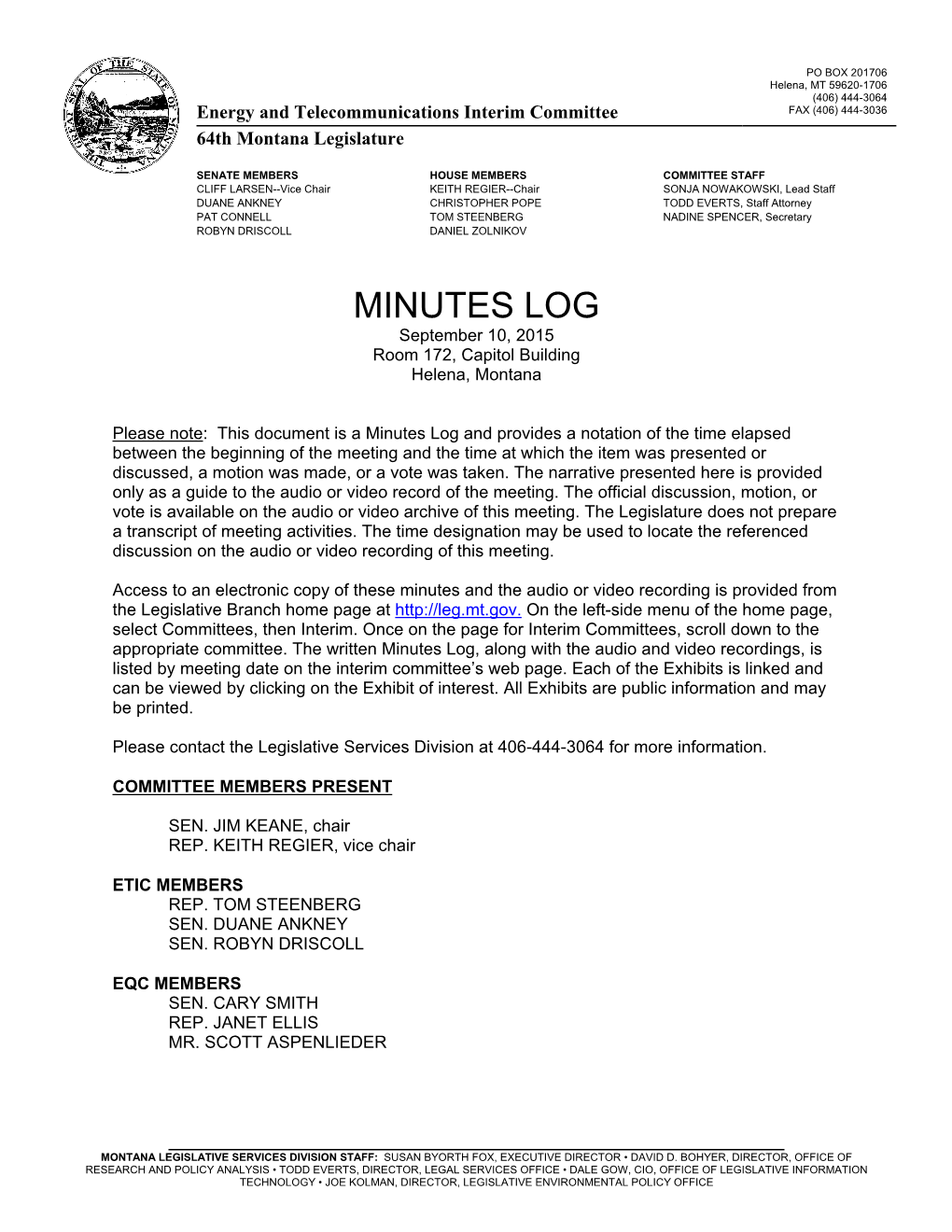 MINUTES LOG September 10, 2015 Room 172, Capitol Building Helena, Montana