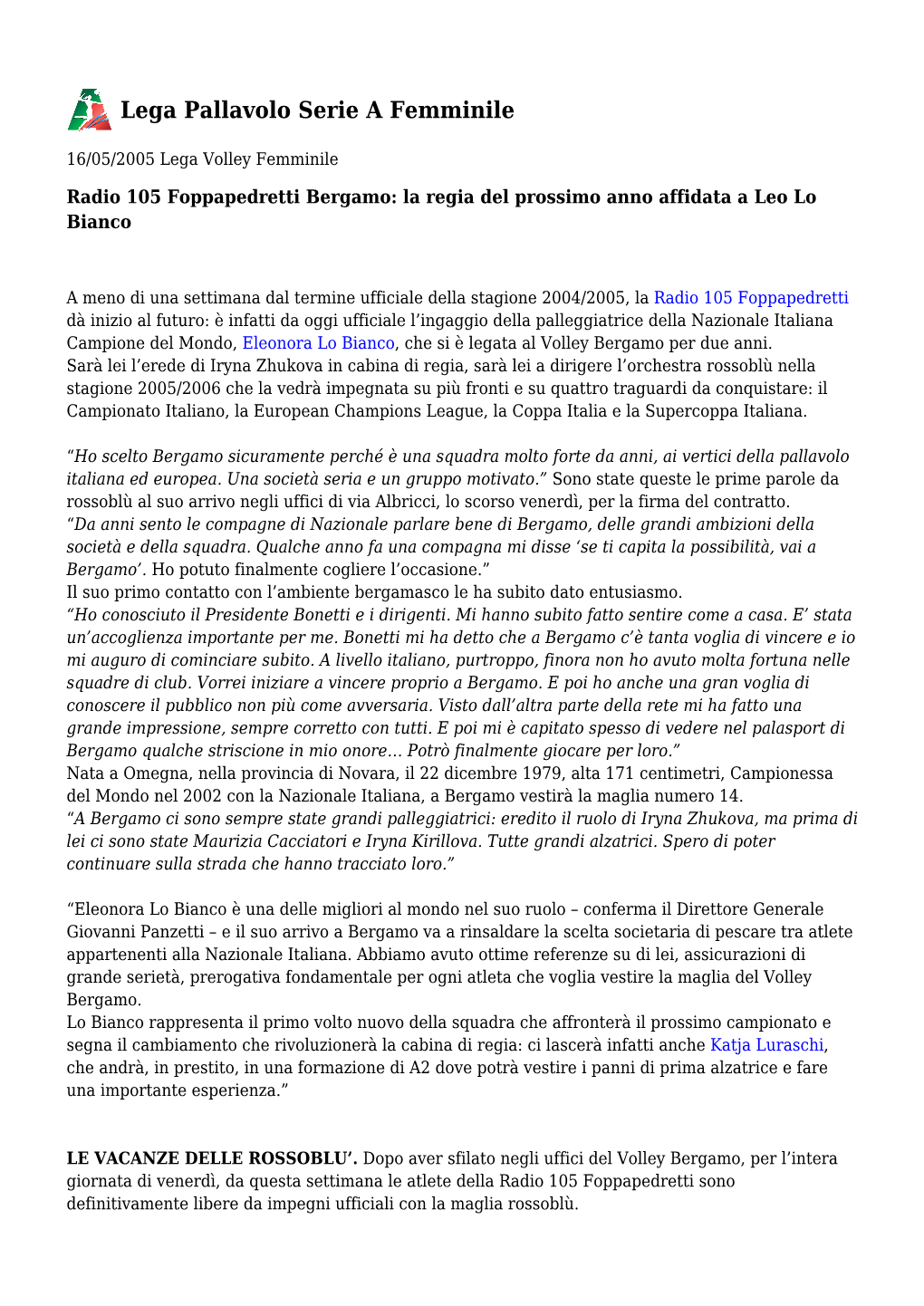 Radio 105 Foppapedretti Bergamo: La Regia Del Prossimo Anno Affidata a Leo Lo Bianco