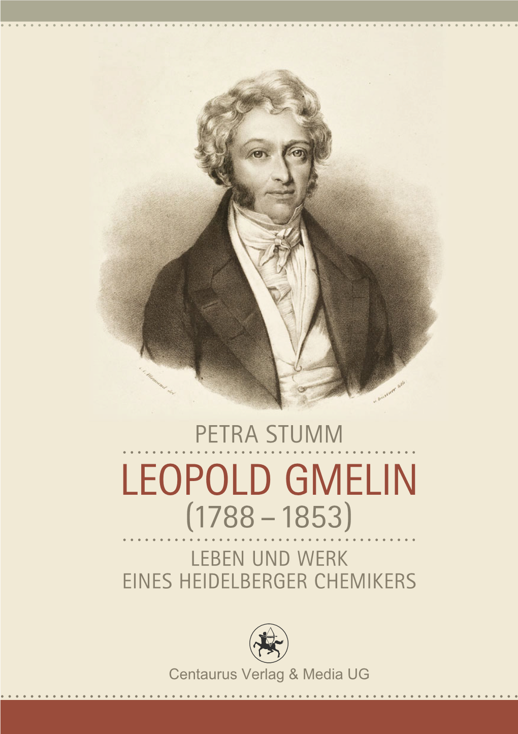 Leopold Gmelin (1788 – 1853) Leben Und Werk Eines Heidelberger Chemikers