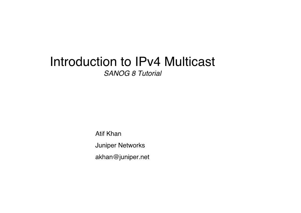Introduction to Ipv4 Multicast SANOG 8 Tutorial
