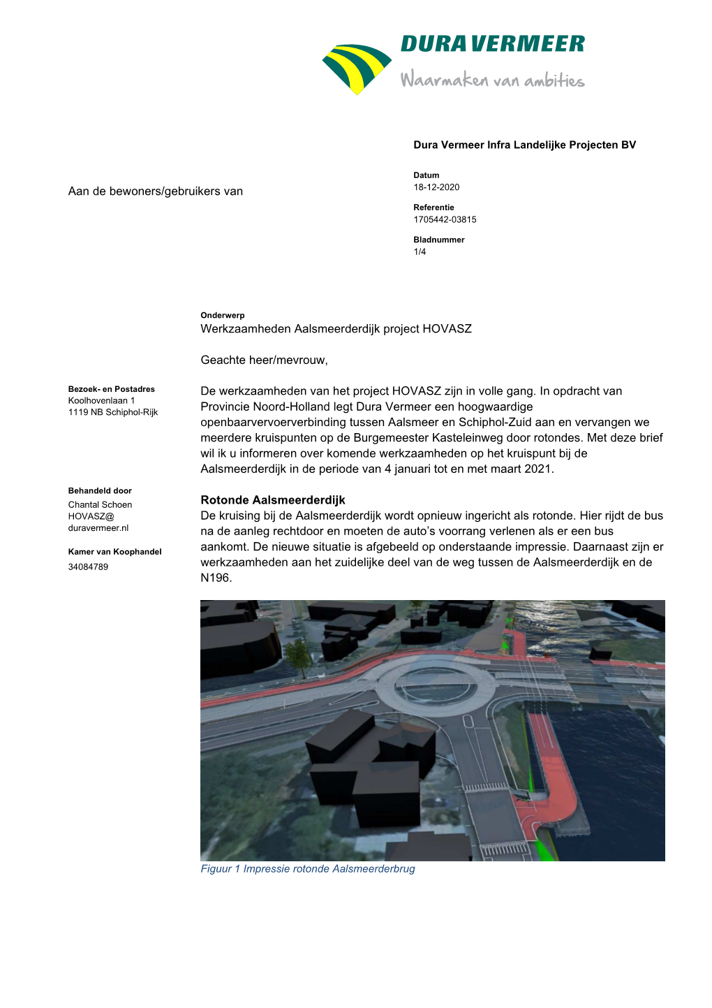 Aan De Bewoners/Gebruikers Van Werkzaamheden Aalsmeerderdijk Project HOVASZ Geachte Heer/Mevrouw, De Werkzaamheden Van Het Proj