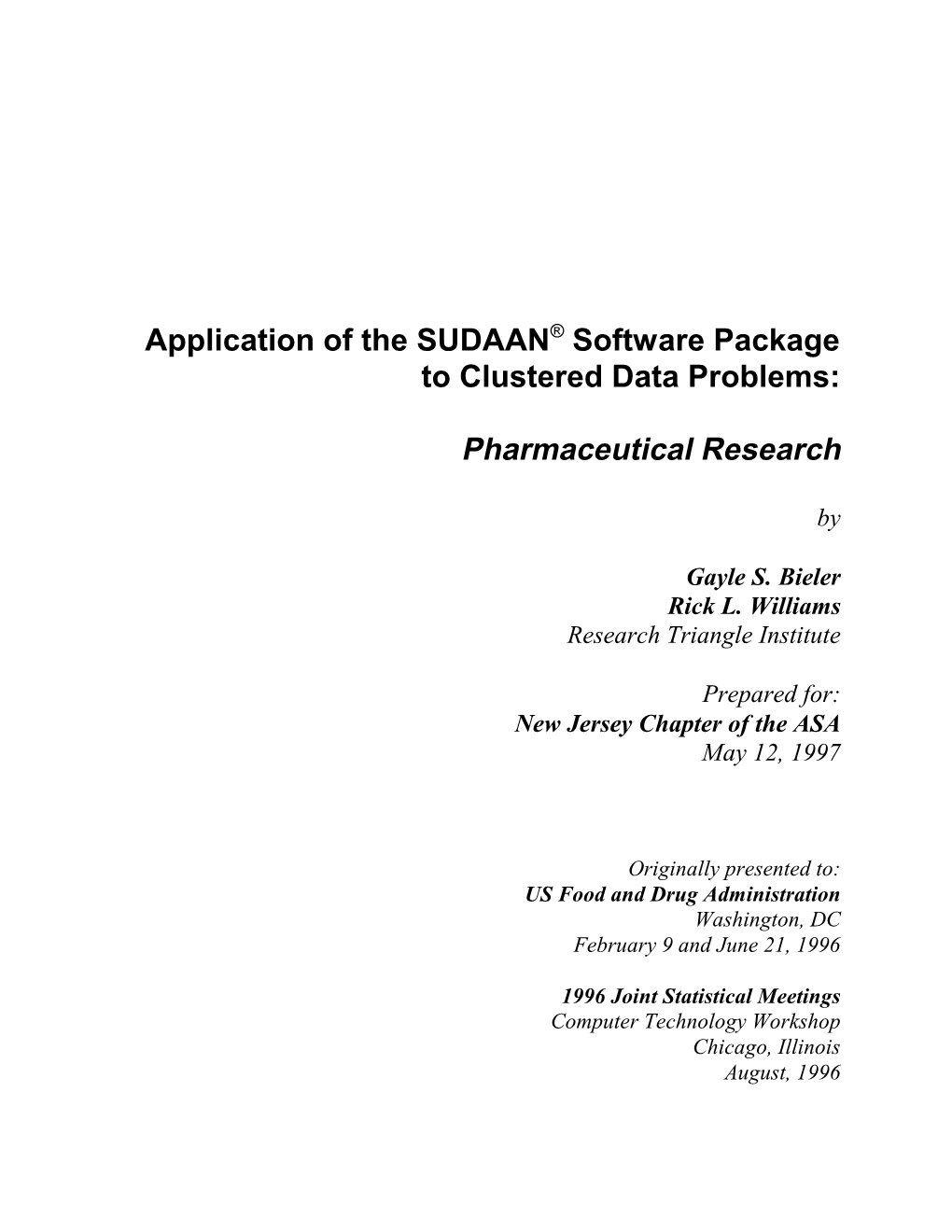 Application of the SUDAAN Software Package to Clustered Data Problems in Pharmaceutical Research Was Written by Gayle S