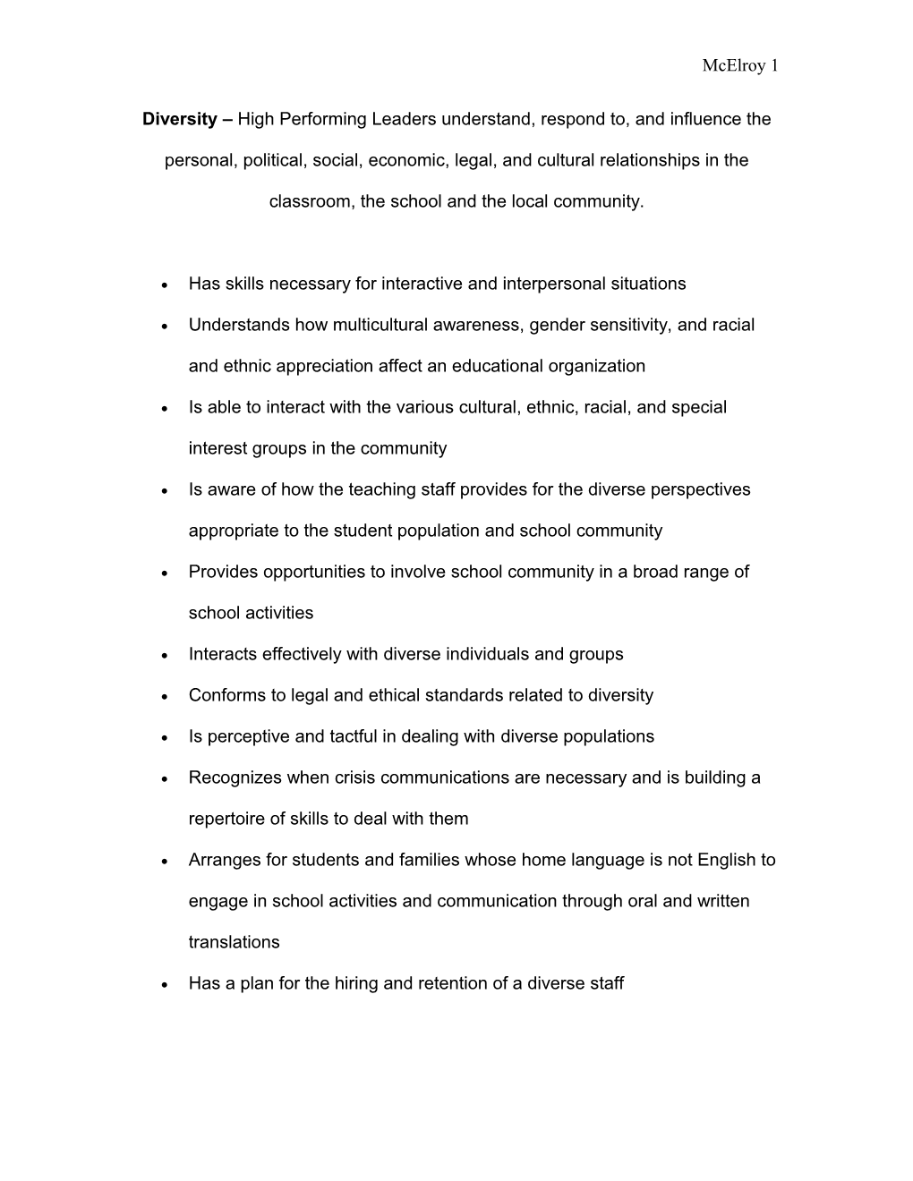 Diversity – High Performing Leaders Understand, Respond To, And Influence The Personal, Political, Social, Economic, Legal, And Cultural Relationships In The Classroom, The School And The Local Community