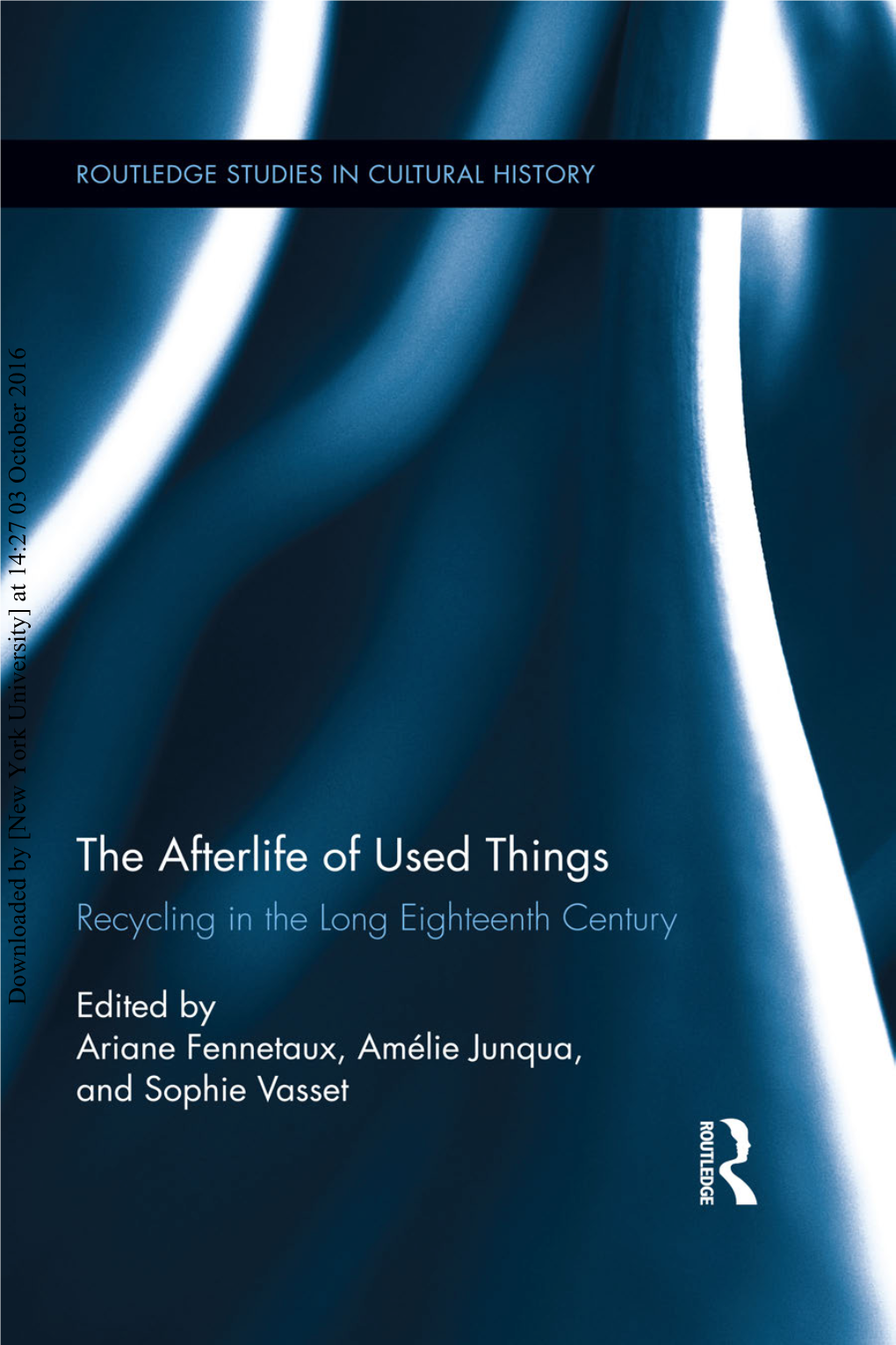 Downloaded by [New York University] at 14:27 03 October 2016 the Afterlife of Used Things