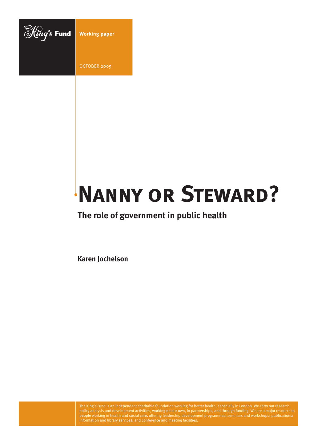 Nanny Or Steward? the Role of Government in Public Health