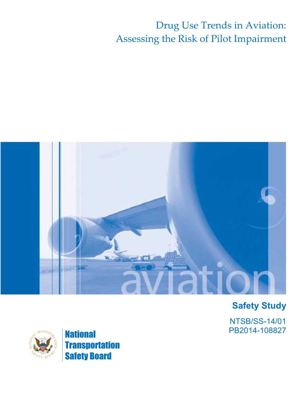 Drug Use Trends in Aviation: Assessing the Risk of Pilot Impairment