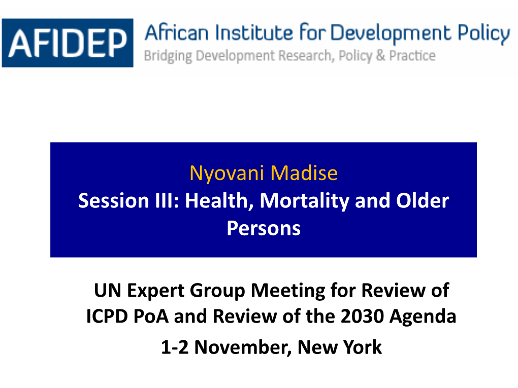 Nyovani Madise Session III: Health, Mortality and Older Persons