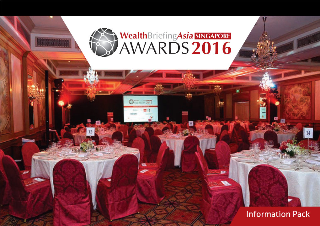 Information Pack OVERVIEW Wealthbriefingasiasingapore Awards - 9 June 2016 | 2