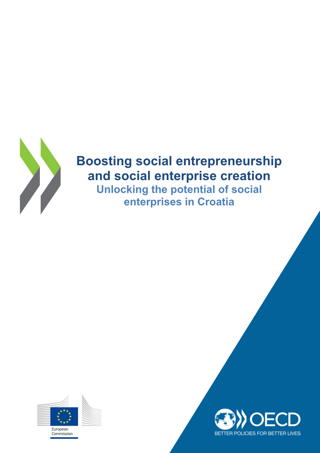 Boosting Social Entrepreneurship and Social Enterprise Creation Unlocking the Potential of Social Enterprises in Croatia