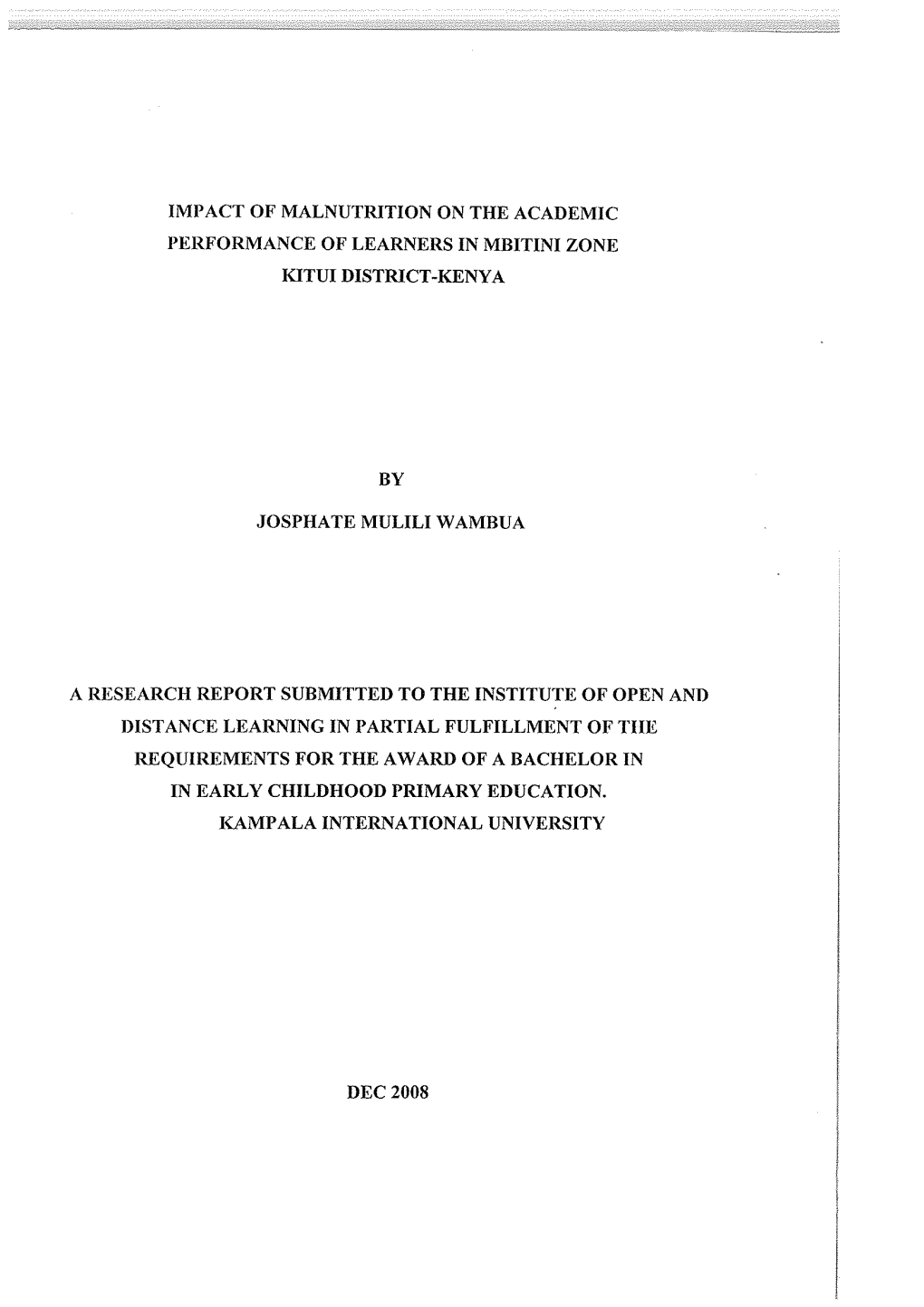 Impact of Malnutrition on the Academic Performance of Learners in Mbitini Zone Kitui District-Kenya by Josphate Mulili Wambua A