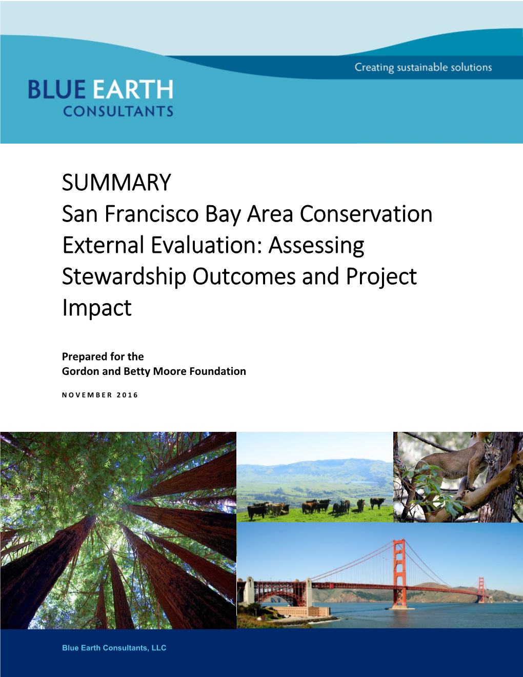 SUMMARY San Francisco Bay Area Conservation External Evaluation: Assessing Stewardship Outcomes and Project Impact