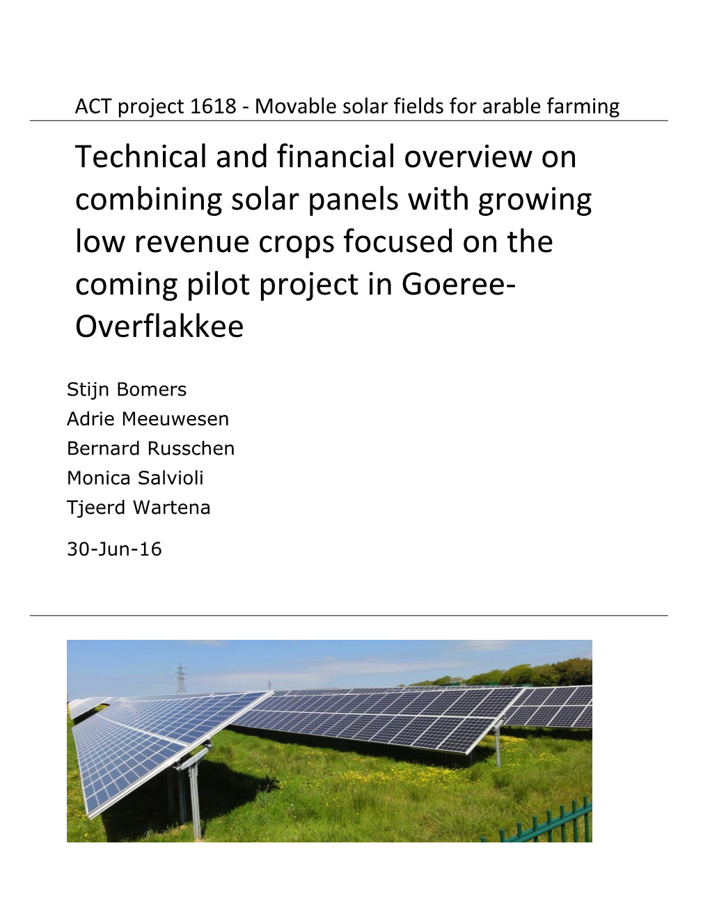 Technical and Financial Overview on Combining Solar Panels with Growing Low Revenue Crops Focused on the Coming Pilot Project in Goeree- Overflakkee