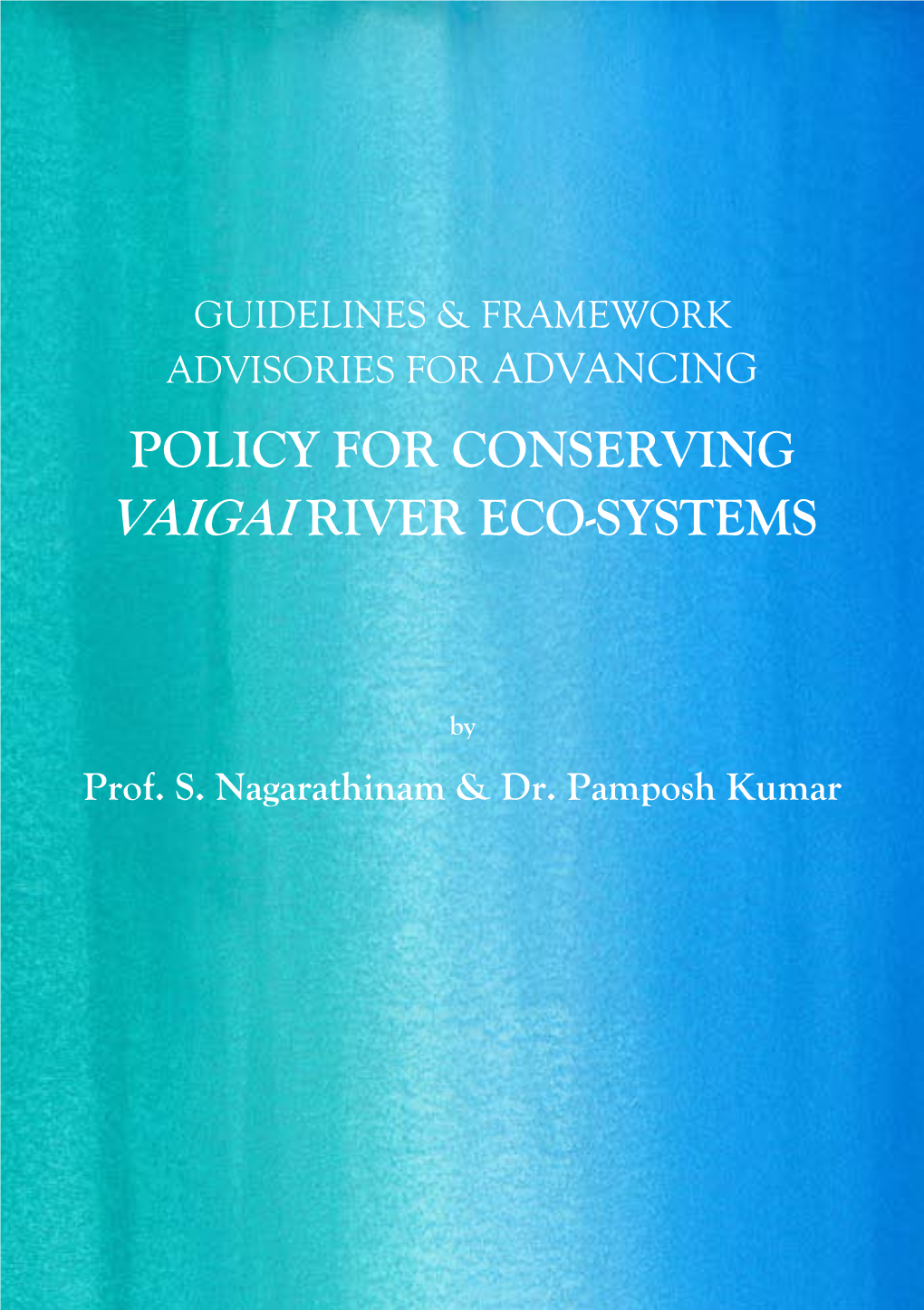 Policy for Conserving Vaigai River Eco-Systems