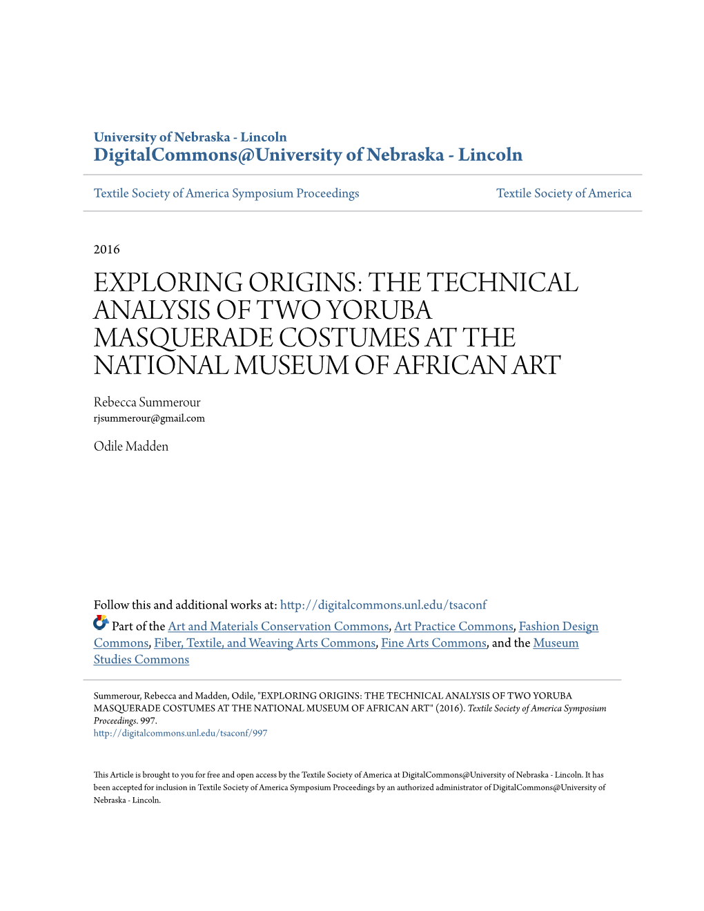 EXPLORING ORIGINS: the TECHNICAL ANALYSIS of TWO YORUBA MASQUERADE OSC TUMES at the NATIONAL MUSEUM of AFRICAN ART Rebecca Summerour Rjsummerour@Gmail.Com