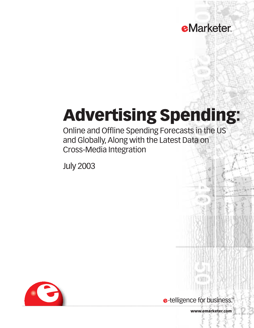 Advertising Spending: Online and Ofﬂine Spending Forecasts in the US and Globally,Along with the Latest Data on Cross-Media Integration