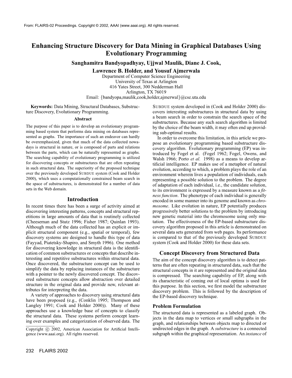 Enhancing Structure Discovery for Data Mining in Graphical Databases Using Evolutionary Programming Sanghamitra Bandyopadhyay, Ujjwal Maulik, Diane J
