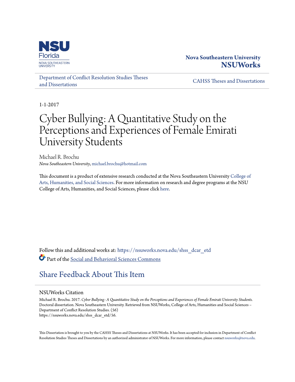 Cyber Bullying: a Quantitative Study on the Perceptions and Experiences of Female Emirati University Students Michael R