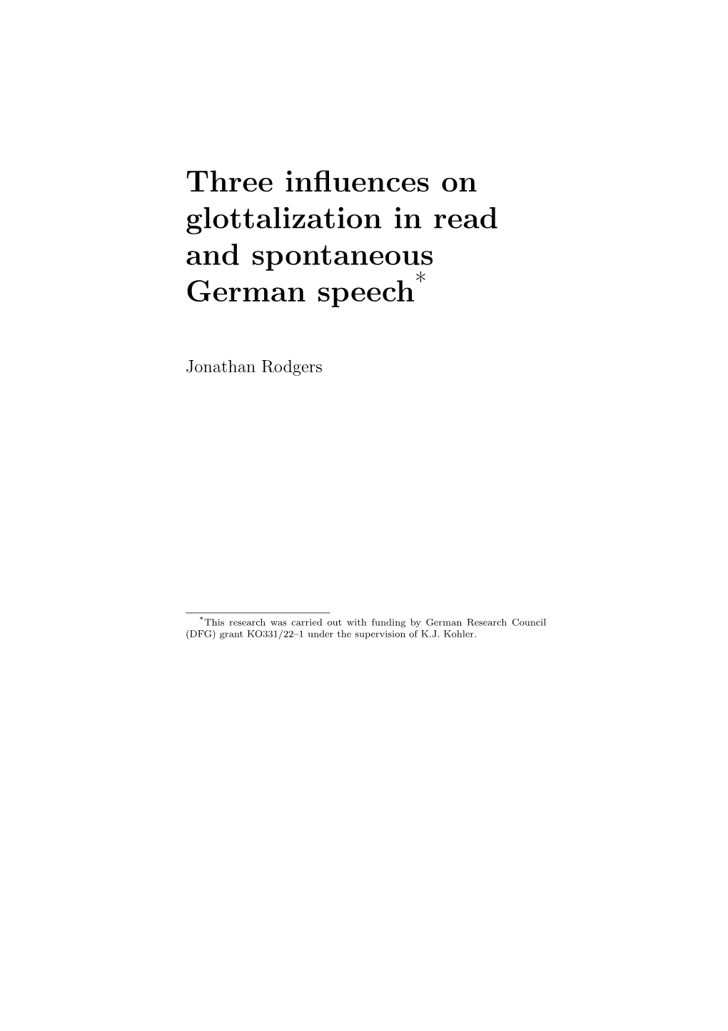 Three Influences on Glottalization in Read and Spontaneous German