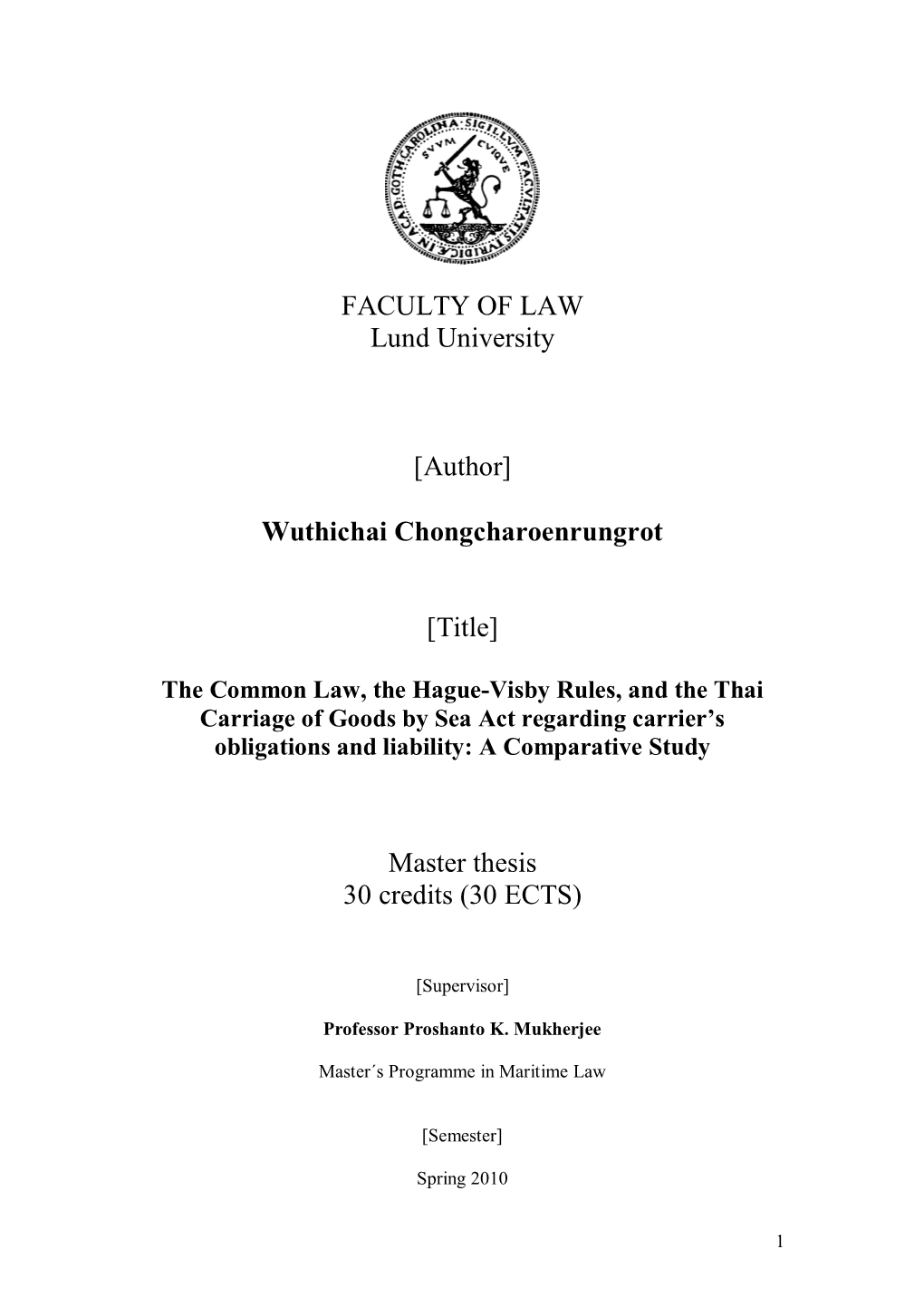 The Common Law, the Hague-Visby Rules, and the Thai Carriage of Goods by Sea Act Regarding Carrier’S Obligations and Liability: a Comparative Study