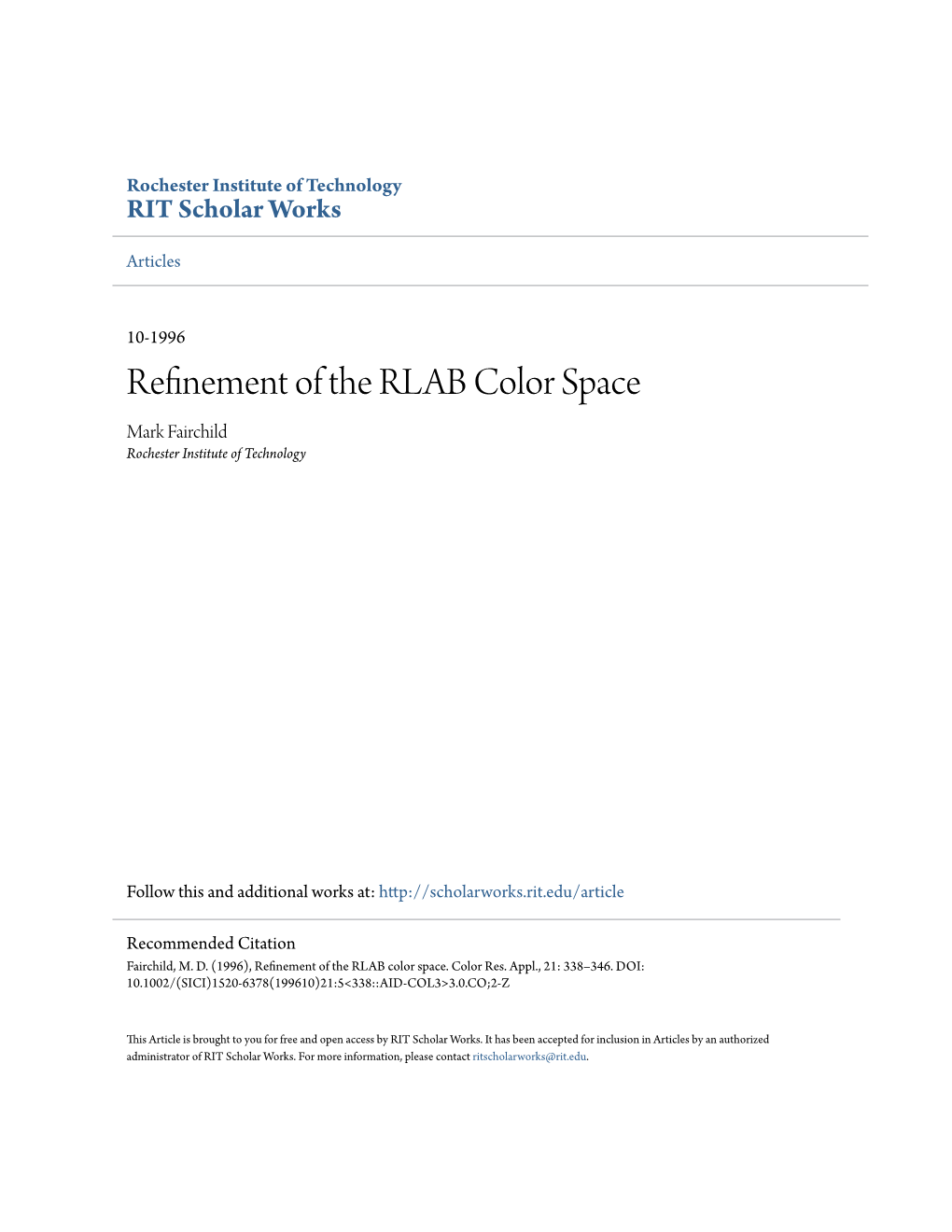 Refinement of the RLAB Color Space Mark Fairchild Rochester Institute of Technology