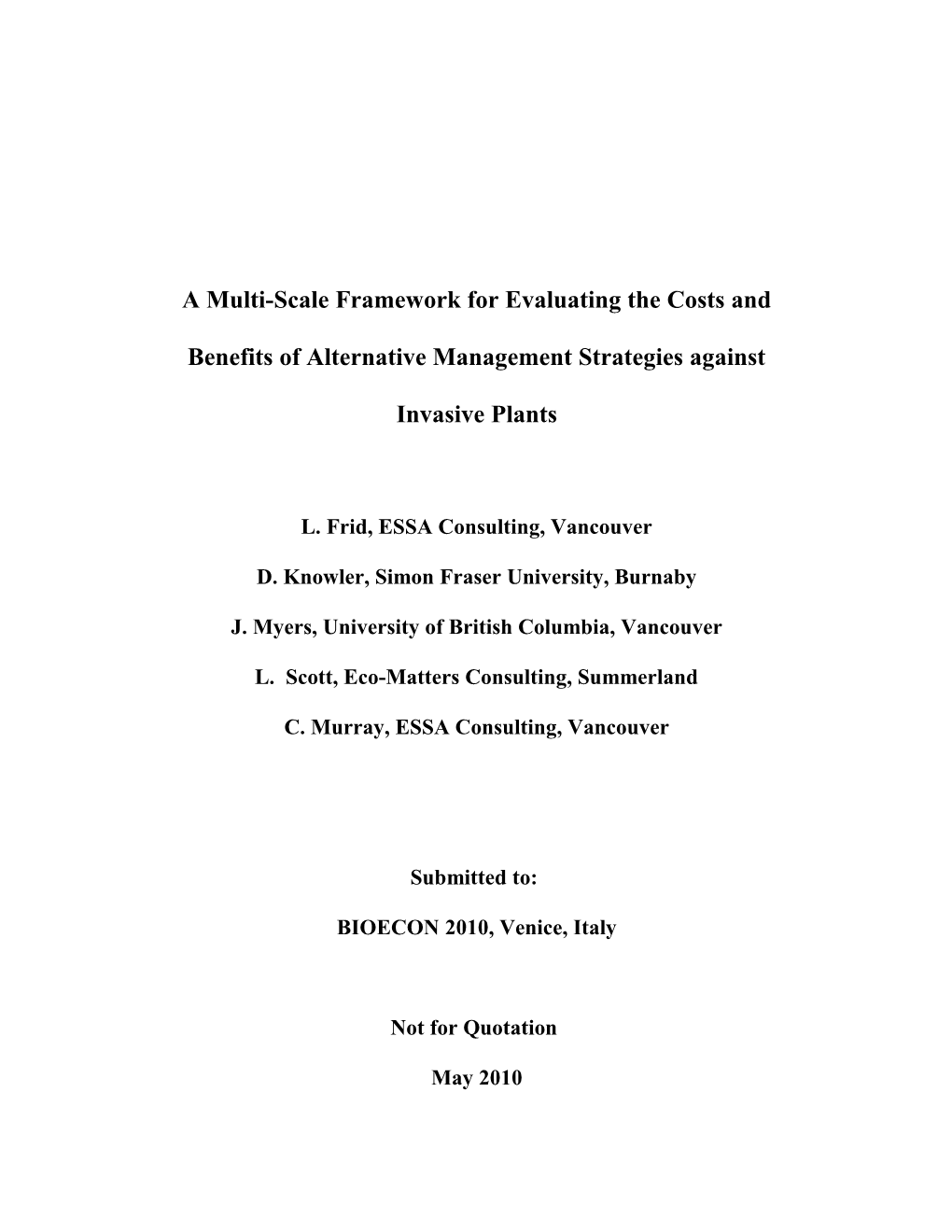 A Multi-Scale Framework for Evaluating the Costs and Benefits of Alternative Management