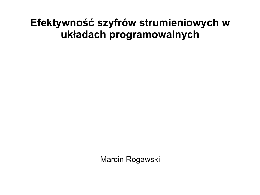 Efektywność Szyfrów Strumieniowych W Układach Programowalnych