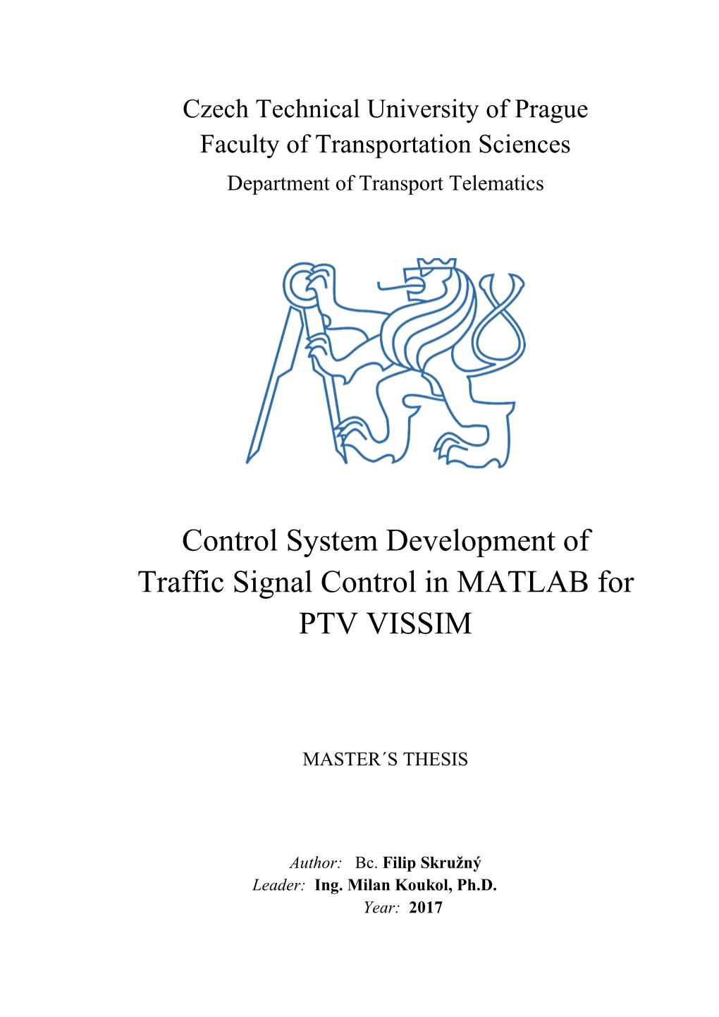 Control System Development of Traffic Signal Control in MATLAB for PTV VISSIM