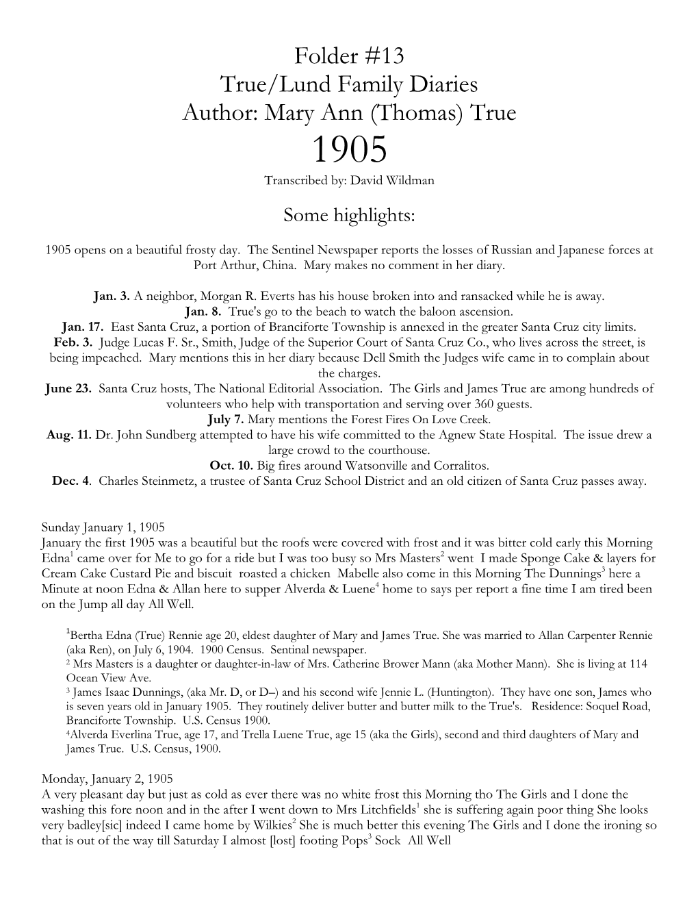 Folder #13 True/Lund Family Diaries Author: Mary Ann (Thomas) True 1905 Transcribed By: David Wildman