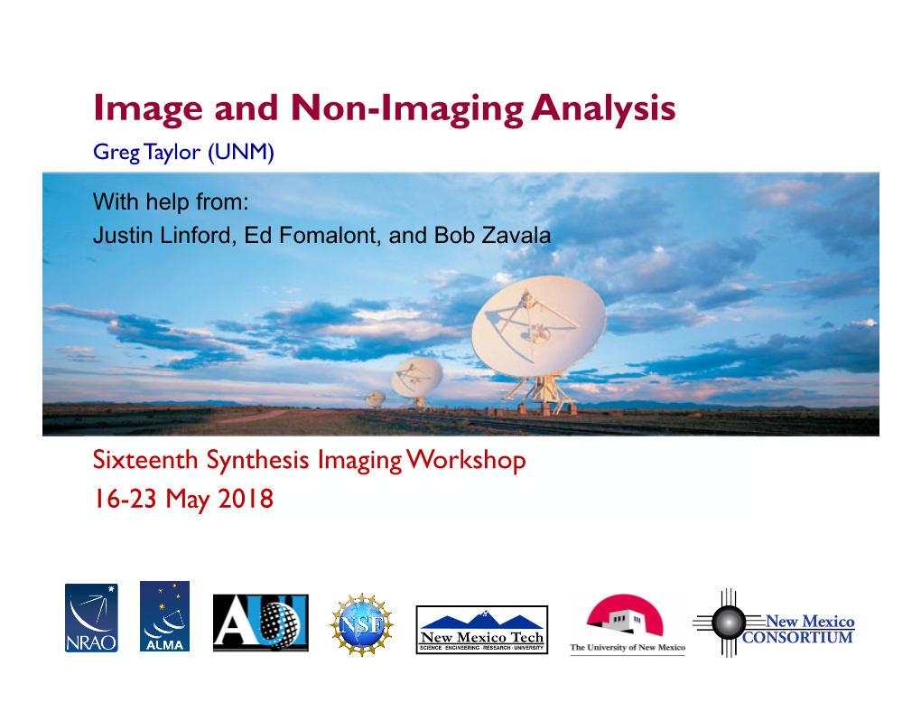 Image and Non-Imaging Analysis Greg Taylor (UNM)