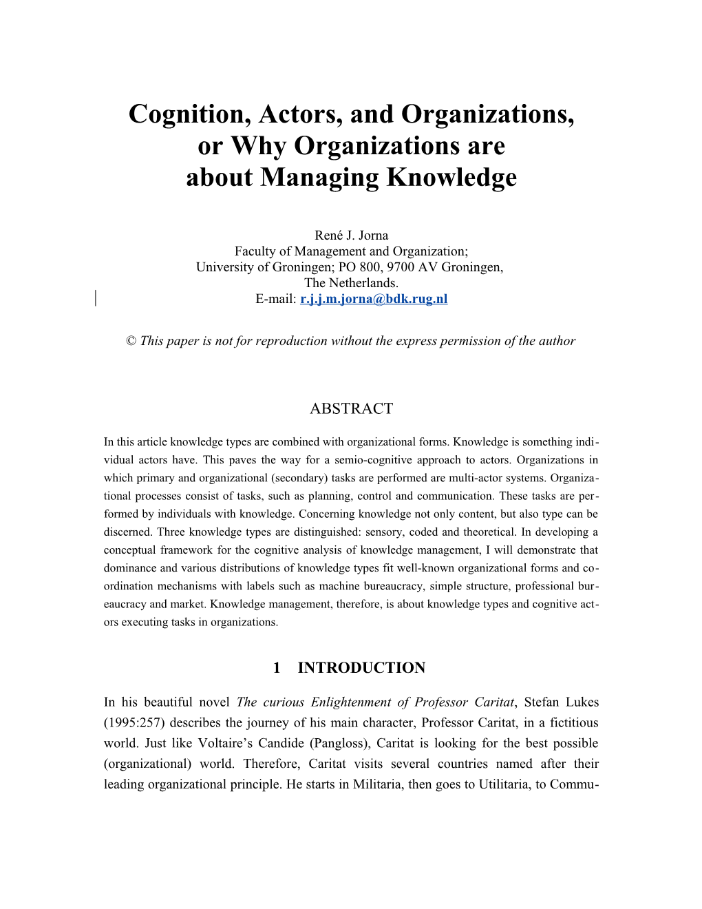 Cognition, Actors and Organizations Or Why Organizations Are About Managing Knowledge