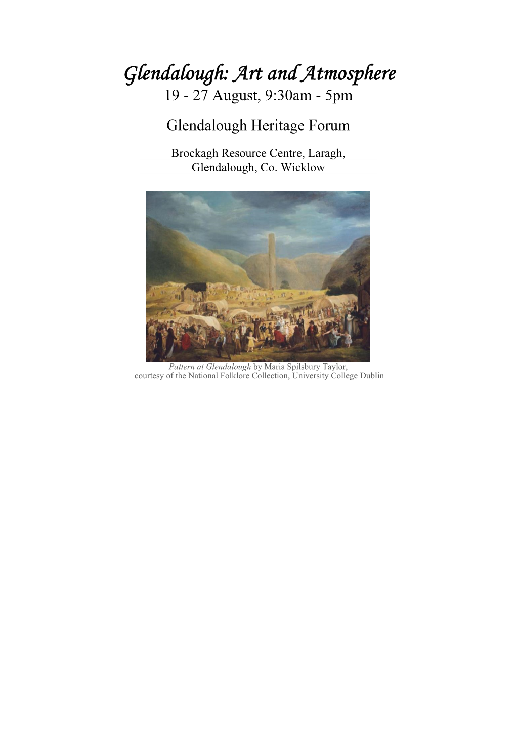Glendalough: Art and Atmosphere 19 - 27 August, 9:30Am - 5Pm Glendalough Heritage Forum