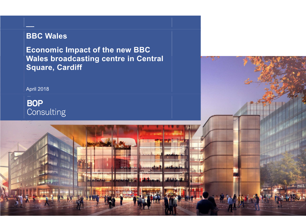 Economic Impact of the New BBC Wales Broadcasting Centre in Central Square, Cardiff