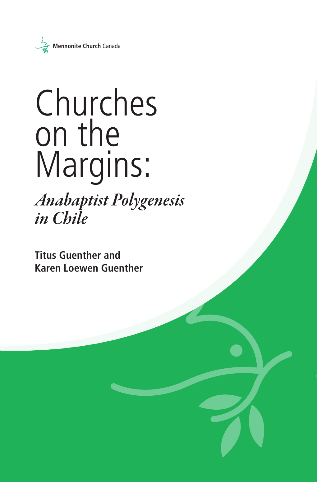 Churches on the Margins: Anabaptist Polygenesis in Chile