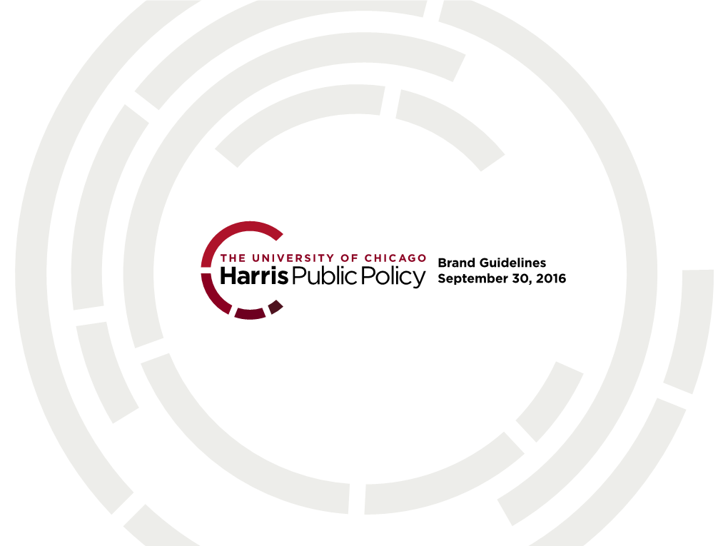 Brand Guidelines September 30, 2016 HARRIS PUBLIC POLICY IDENTITY GUIDELINES 2