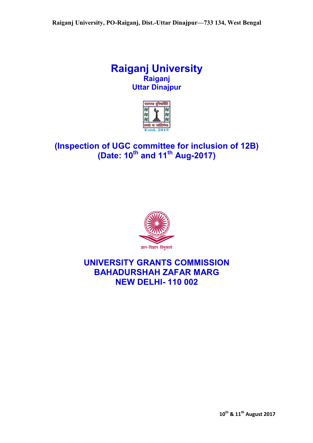 Raiganj University, PO-Raiganj, Dist.-Uttar Dinajpur—733 134, West Bengal