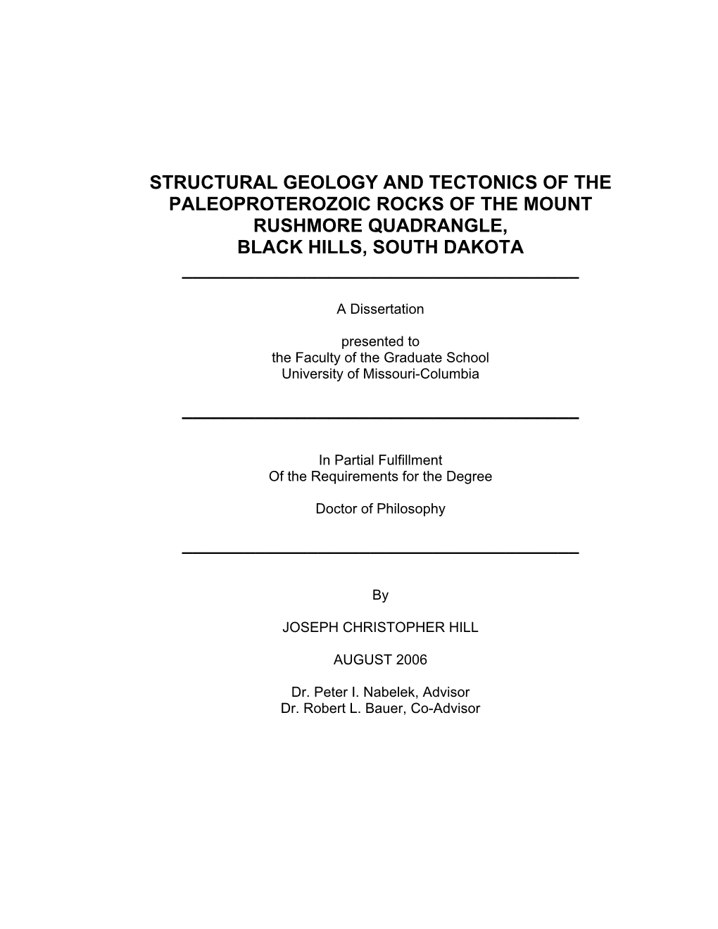 Structural Geology and Tectonics of the Paleoproterozoic Rocks of the Mount Rushmore Quadrangle, Black Hills, South Dakota ______