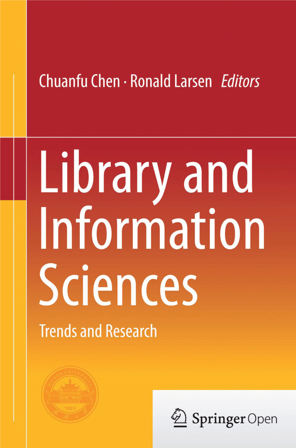 Library and Information Sciences Chuanfu Chen • Ronald Larsen Editors