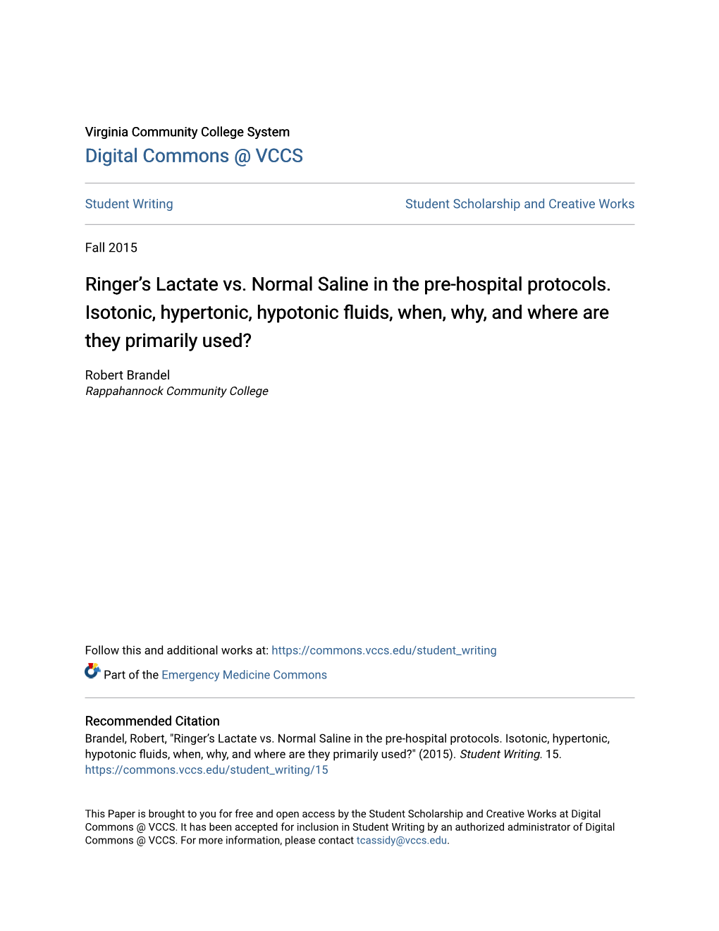 Ringer's Lactate Vs. Normal Saline in the Pre-Hospital Protocols. Isotonic, Hypertonic, Hypotonic Fluids, When, Why, and Where