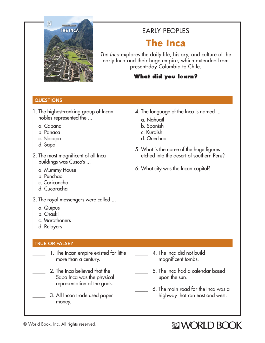 The Inca the Inca Explores the Daily Life, History, and Culture of the Early Inca and Their Huge Empire, Which Extended from Present-Day Columbia to Chile