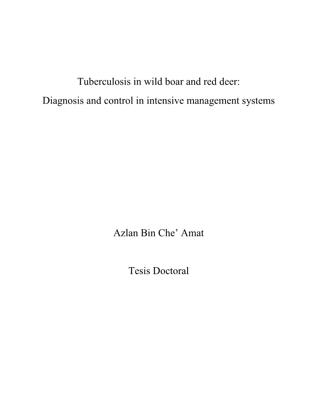 Tuberculosis in Wild Boar and Red Deer: Diagnosis and Control in Intensive Management Systems