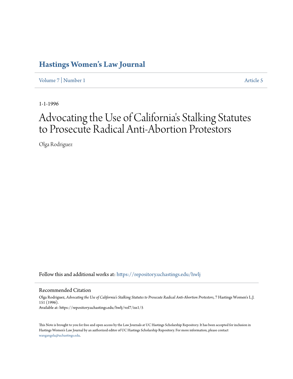 Advocating the Use of California's Stalking Statutes to Prosecute Radical Anti-Abortion Protestors Olga Rodriguez
