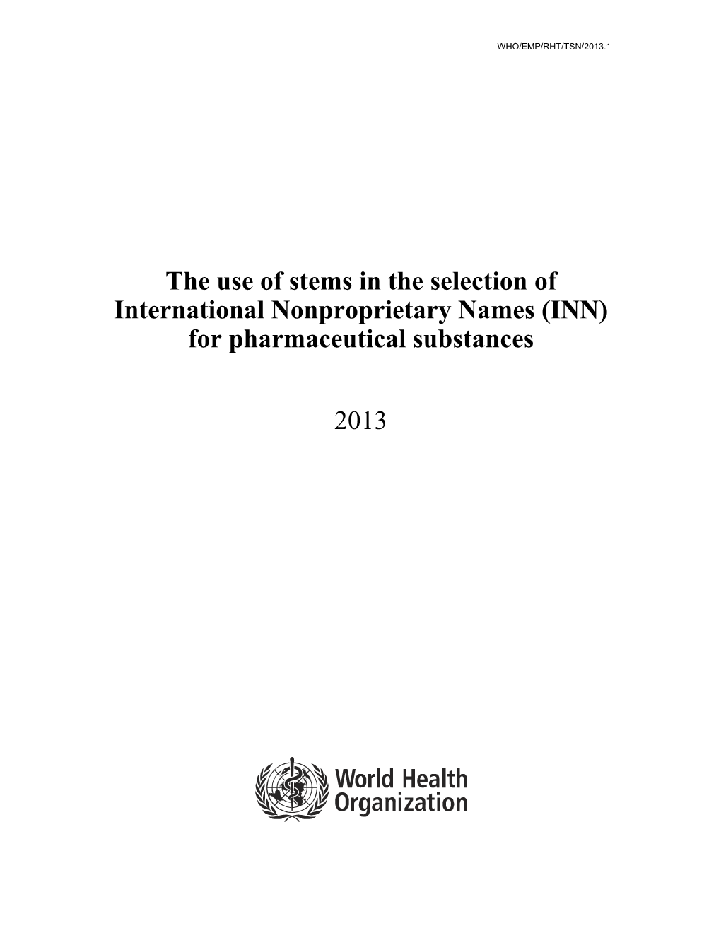 The Use of Stems in the Selection of International Nonproprietary Names (INN) for Pharmaceutical Substances