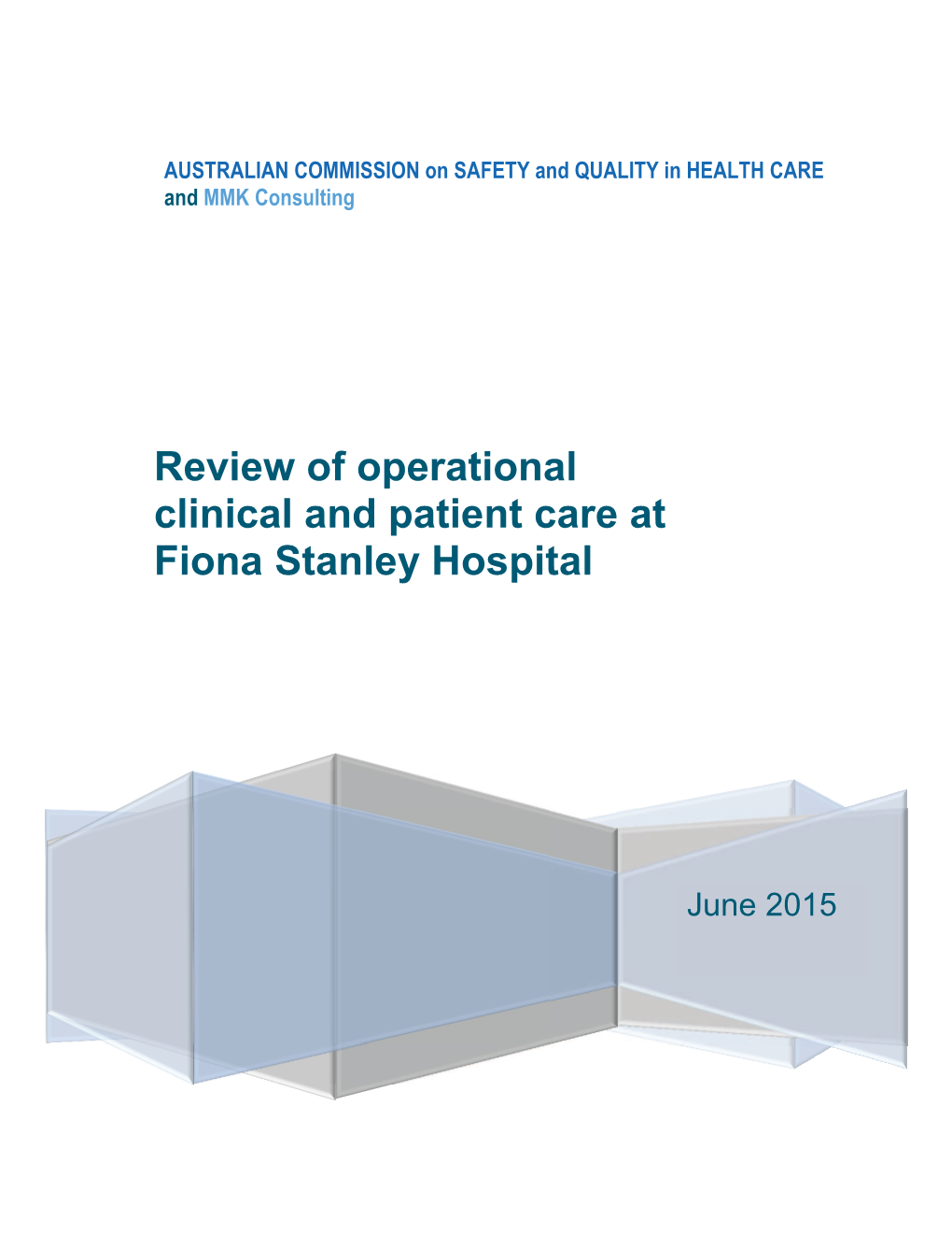 Review of Operational Clinical and Patient Care at Fiona Stanley Hospital