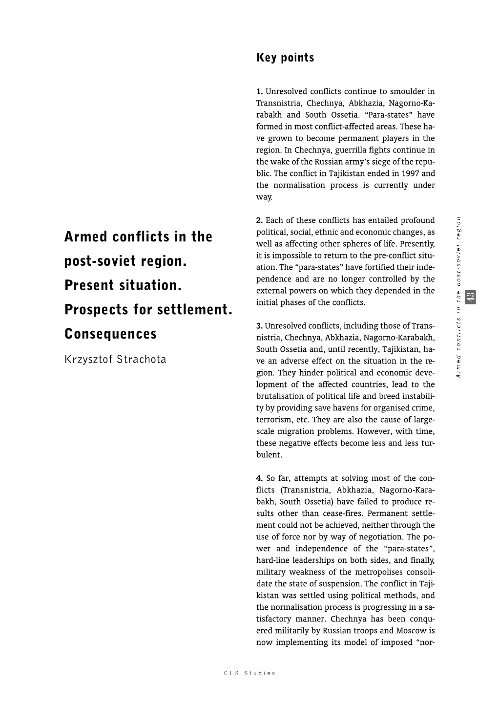 Armed Conflicts in the Post-Soviet Region. Present Situation. Prospects