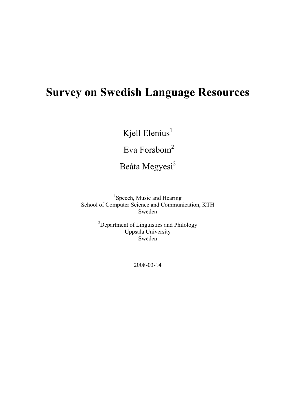 Survey on Swedish Language Resources