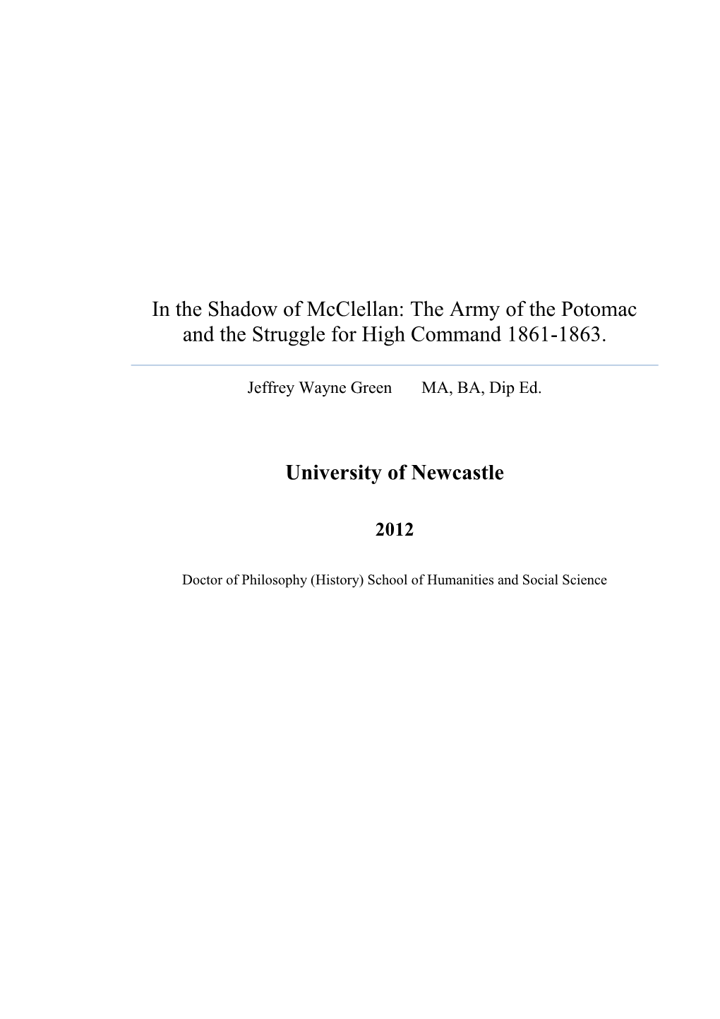 In the Shadow of Mcclellan: the Army of the Potomac and the Struggle for High Command 1861-1863