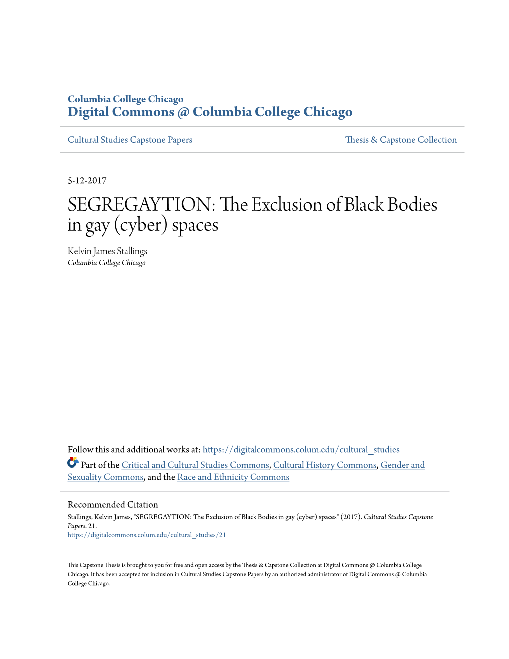 The Exclusion of Black Bodies in Gay (Cyber) Spaces Kelvin James Stallings Columbia College Chicago
